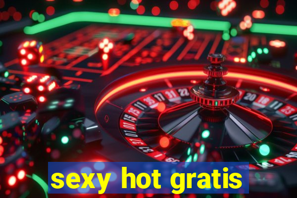 sexy hot gratis